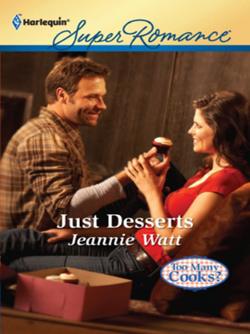 Title details for Just Desserts by Jeannie Watt - Available